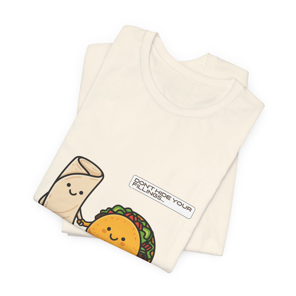 Don't Hide Your Fillings Tee