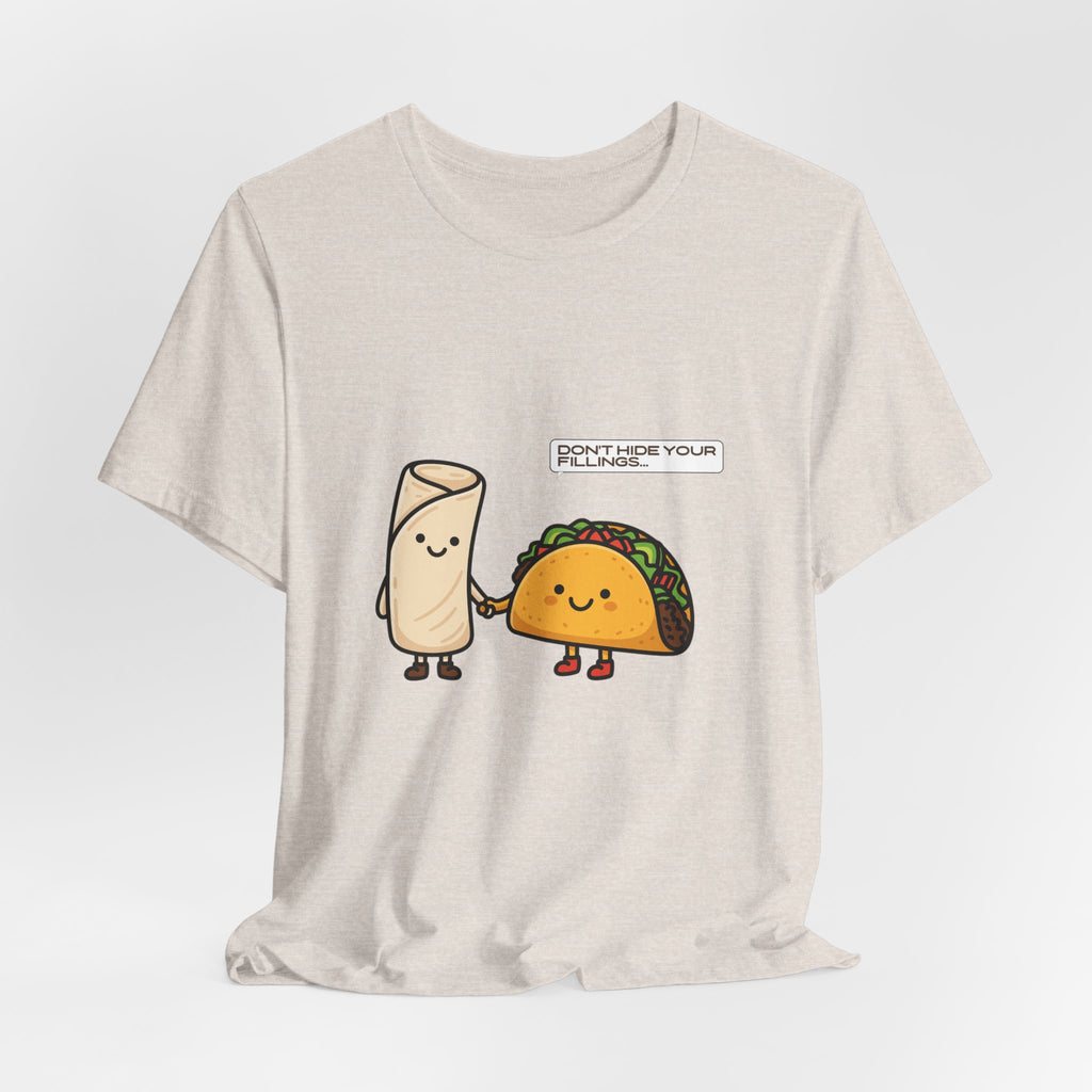 Don't Hide Your Fillings Tee