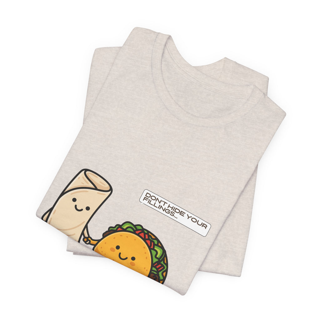Don't Hide Your Fillings Tee