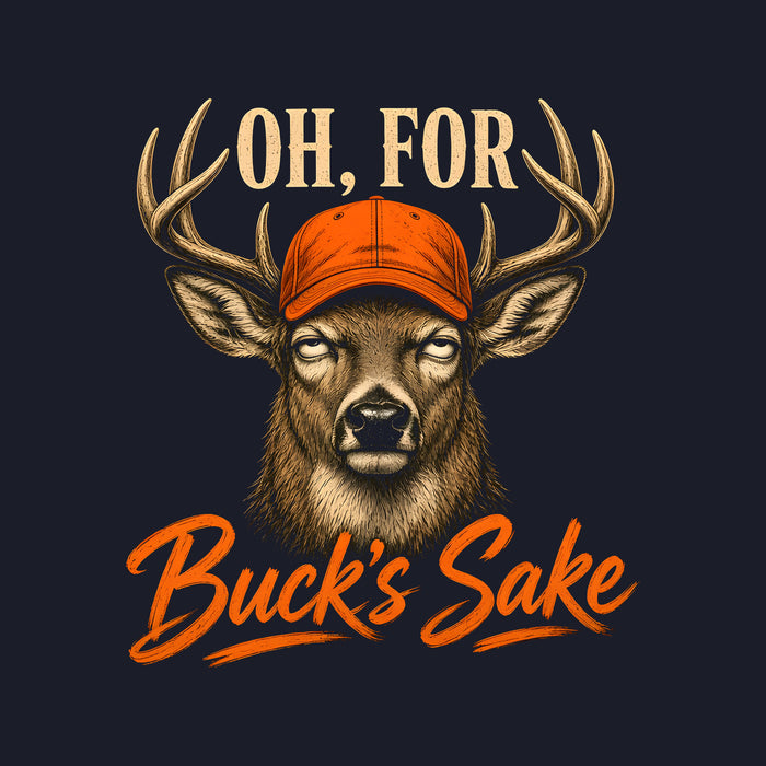 Oh, For Buck's Sake Tee