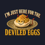 I'm Just Here for the Deviled Eggs Tee: design