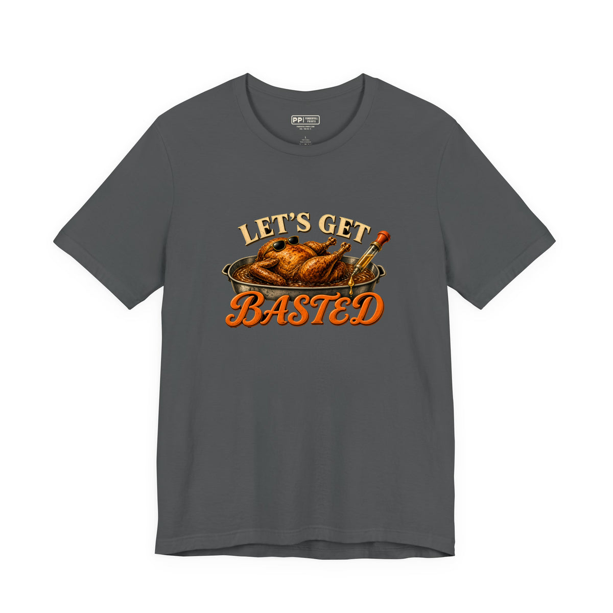 Let's Get Basted Tee, Asphalt, front