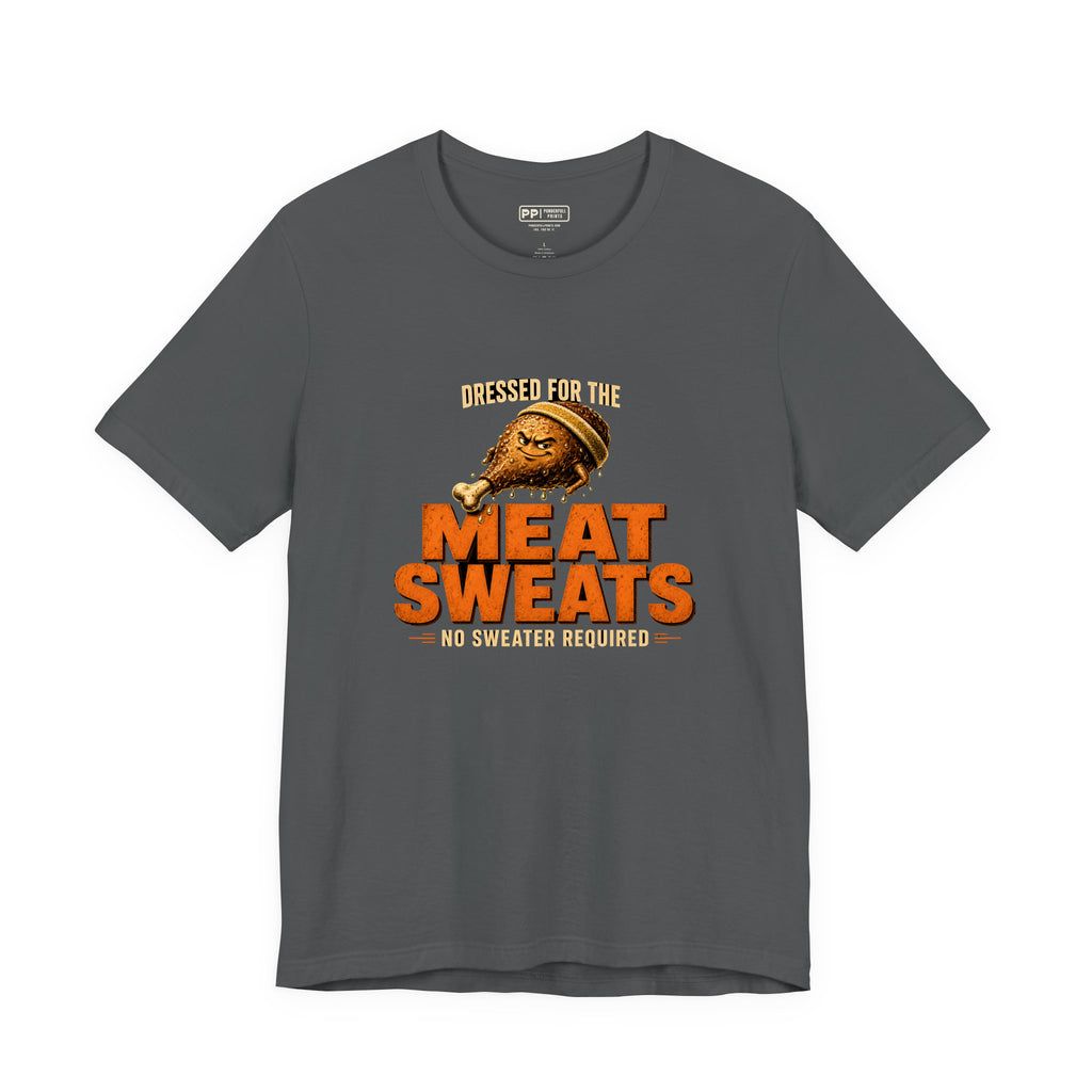 Dressed for the Meat Sweats Tee, Asphalt, front