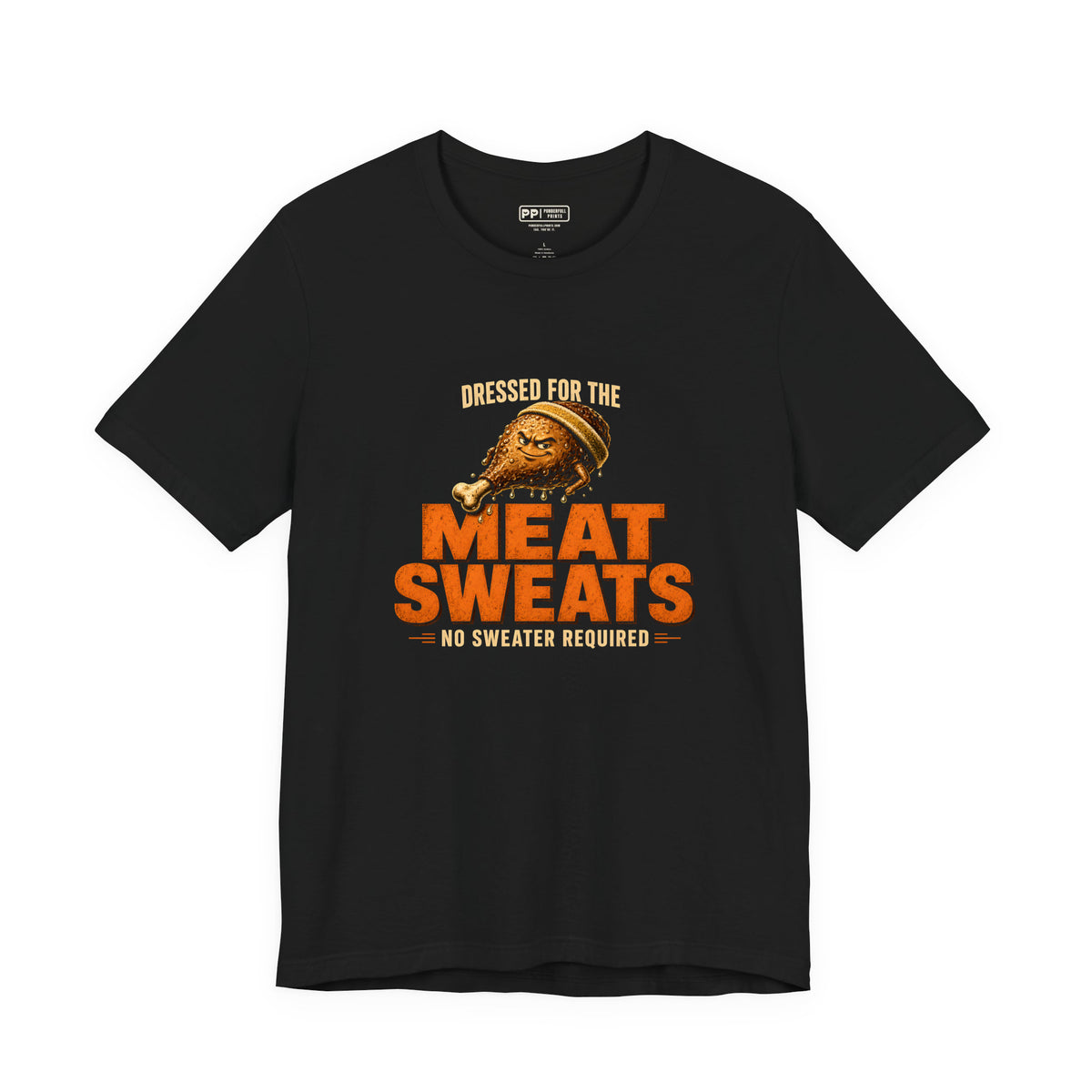 Dressed for the Meat Sweats Tee, Black, front